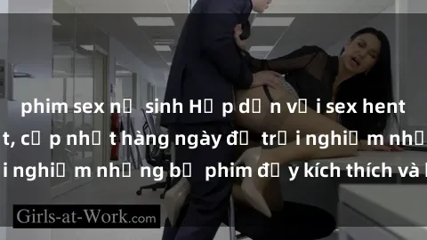 phim sex nữ sinh Hấp dẫn với sex hentai vietsub mới nhất, cập nhật hàng ngày để trải nghiệm những bộ phim đầy kích thích và hấp dẫn.