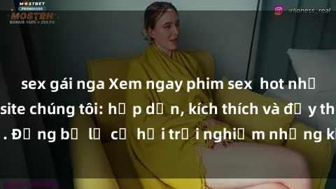 sex gái nga Xem ngay phim sex  hot nhất chỉ có tại website chúng tôi: hấp dẫn, kích thích và đầy thú vị. Đừng bỏ lỡ cơ hội trải nghiệm những khoảnh khắc độc đáo này!