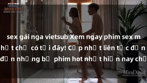 sex gái nga vietsub Xem ngay phim sex mới nhất, hấp dẫn nhất chỉ có tại đây! Cập nhật liên tục đến những bộ phim hot nhất hiện nay chỉ trong vài cú click!