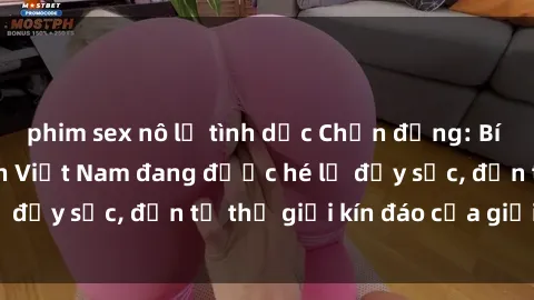 phim sex nô lệ tình dục Chấn động: Bí mật về sex nữ sinh Việt Nam đang được hé lộ đầy sốc, đến từ thế giới kín đáo của giới trẻ.