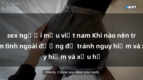 sex người mẫu việt nam Khi nào nên tránh làm tình ngoài đường để tránh nguy hiểm và xấu hổ