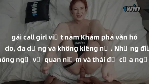 gái call girl việt nam Khám phá văn hóa sex Bắc Âu: Sự tự do, đa dạng và không kiêng nể. Những điều không ngờ về quan niệm và thái độ của người Bắc Âu đối với tình dục.