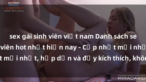 sex gái sinh viên việt nam Danh sách sex gái Việt Nam sinh viên hot nhất hiện nay - Cập nhật mới nhất, hấp dẫn và đầy kích thích, không thể bỏ qua!