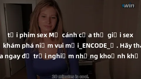 tải phim sex Mở cánh cửa thế giới sex MILF Việt Nam để khám phá niềm vui mới_ENCODE_. Hãy tham gia ngay để trải nghiệm những khoảnh khắc đầy kích thích và đam mê.