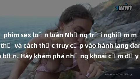 phim sex loạn luân Những trải nghiệm mới lạ với sex tập thể và cách thức truy cập vào hành lang đam mê của bạn. Hãy khám phá những khoái cảm đầy kích thích với tập thể hấp dẫn!